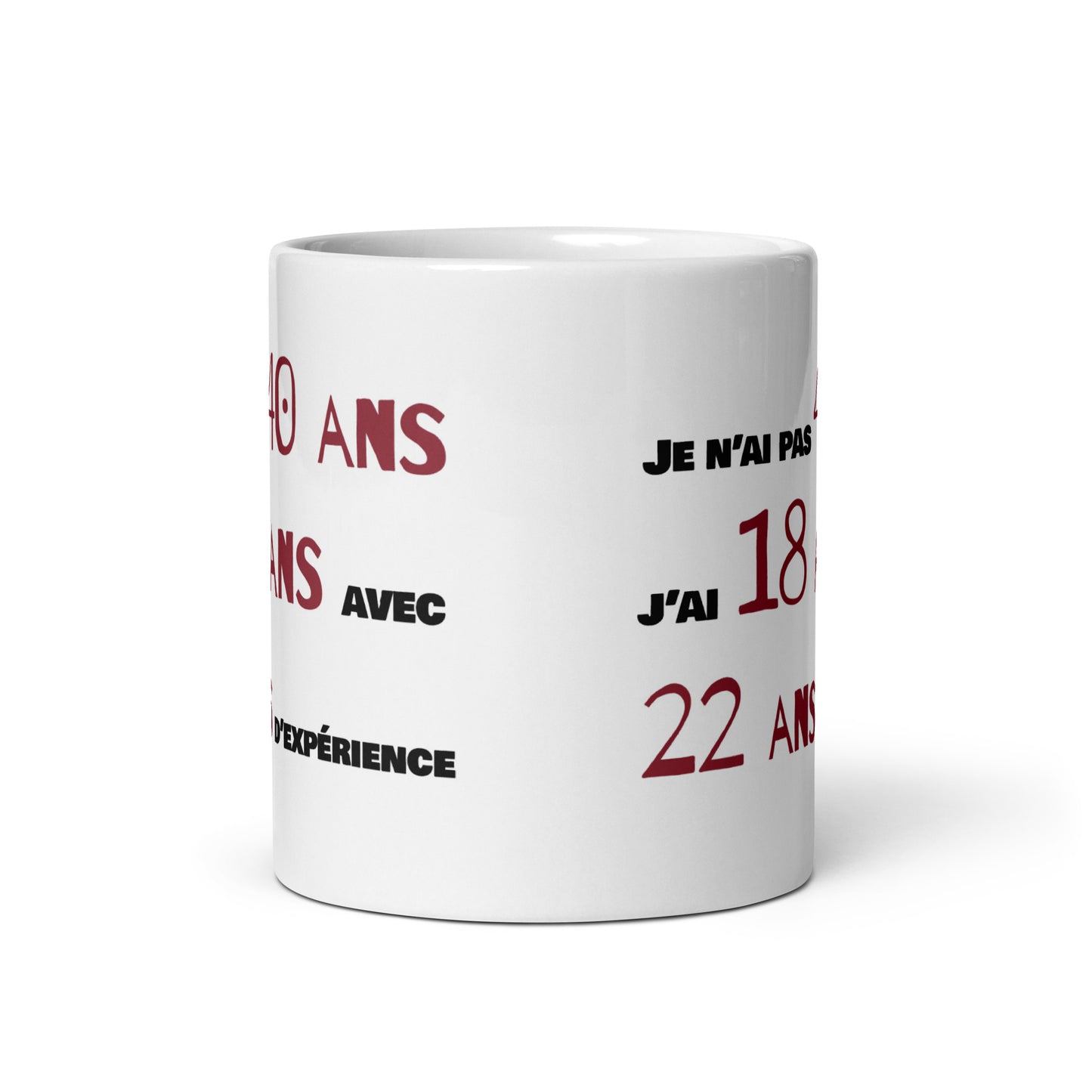 Mug Blanc Brillant - Je n'ai pas 40 ans - Artyoti