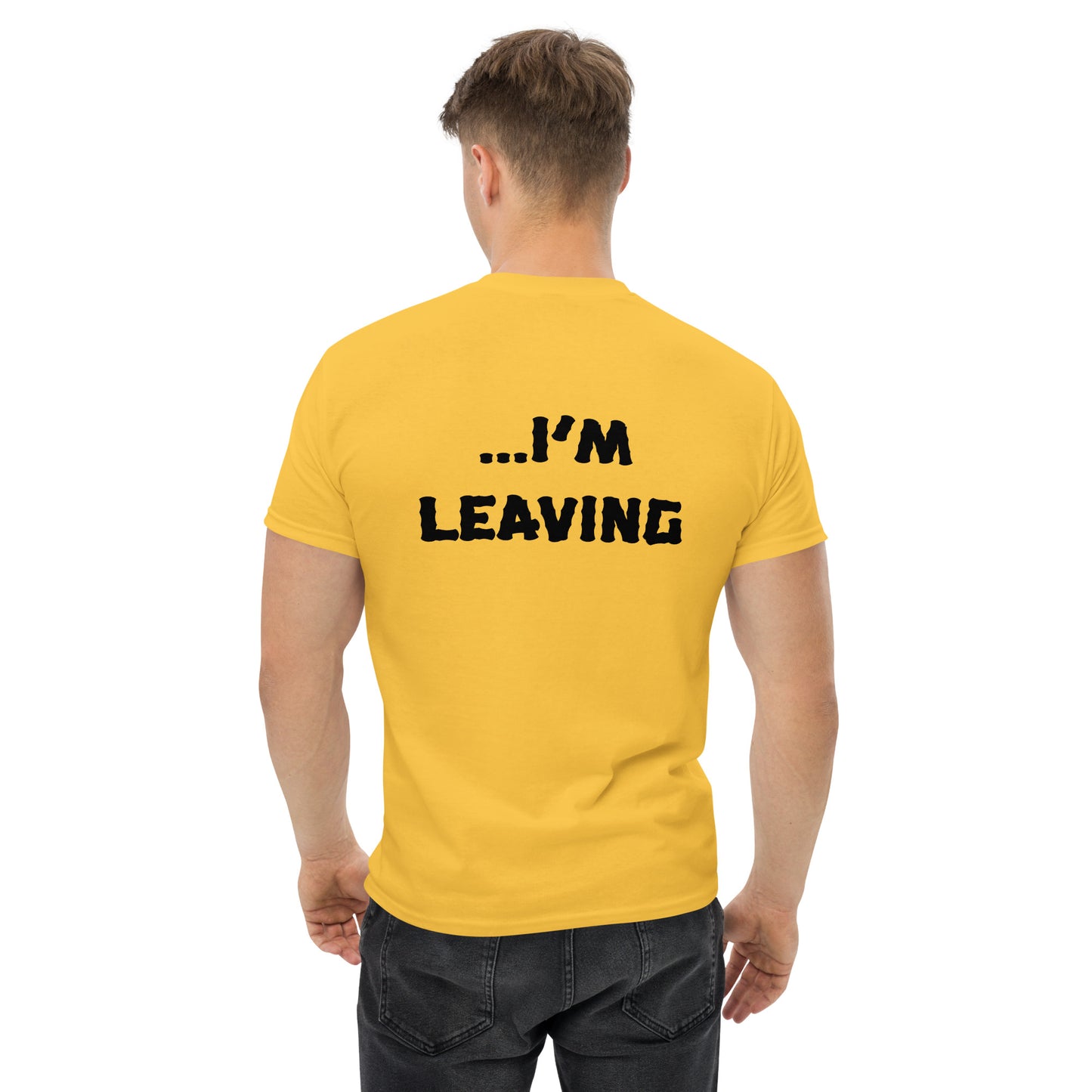 T-shirt - Im coming Im leaving