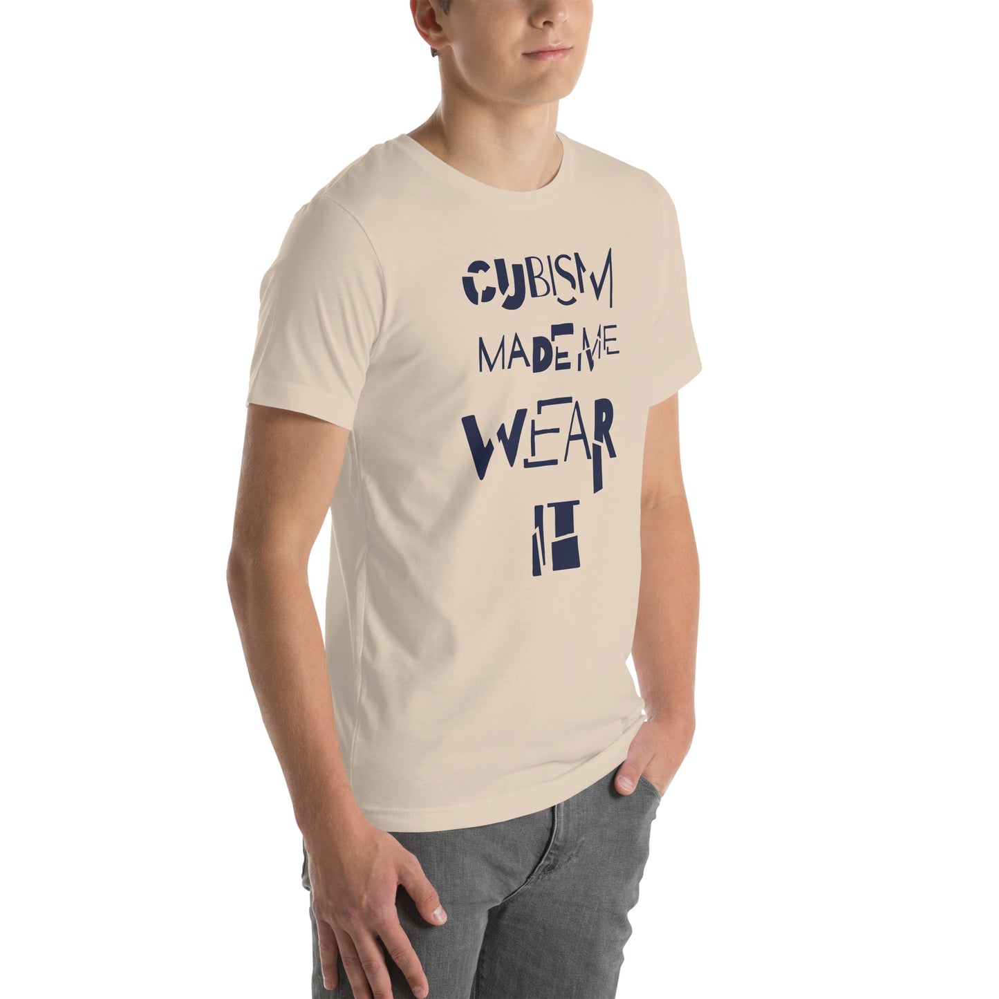 T-shirt unisexe- Cubism made me wear it - Artyoti