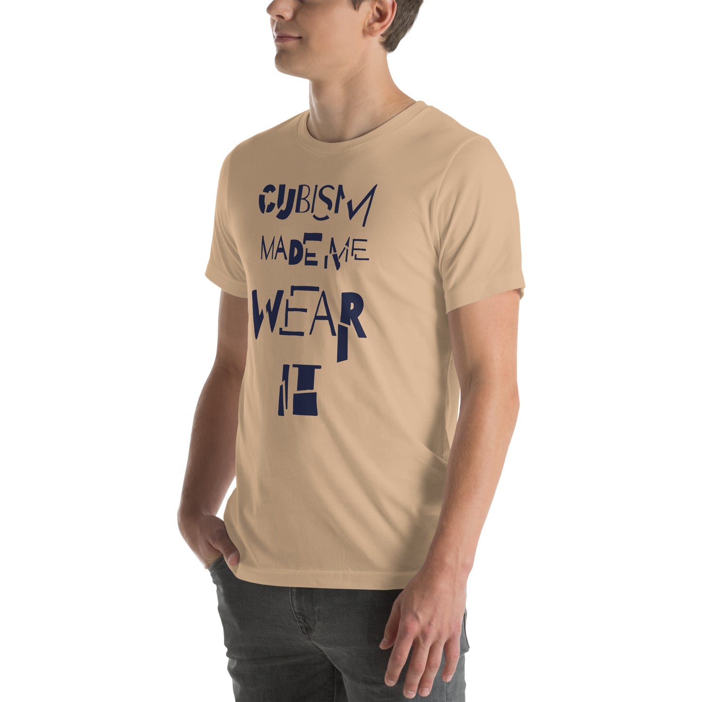 T-shirt unisexe- Cubism made me wear it - Artyoti