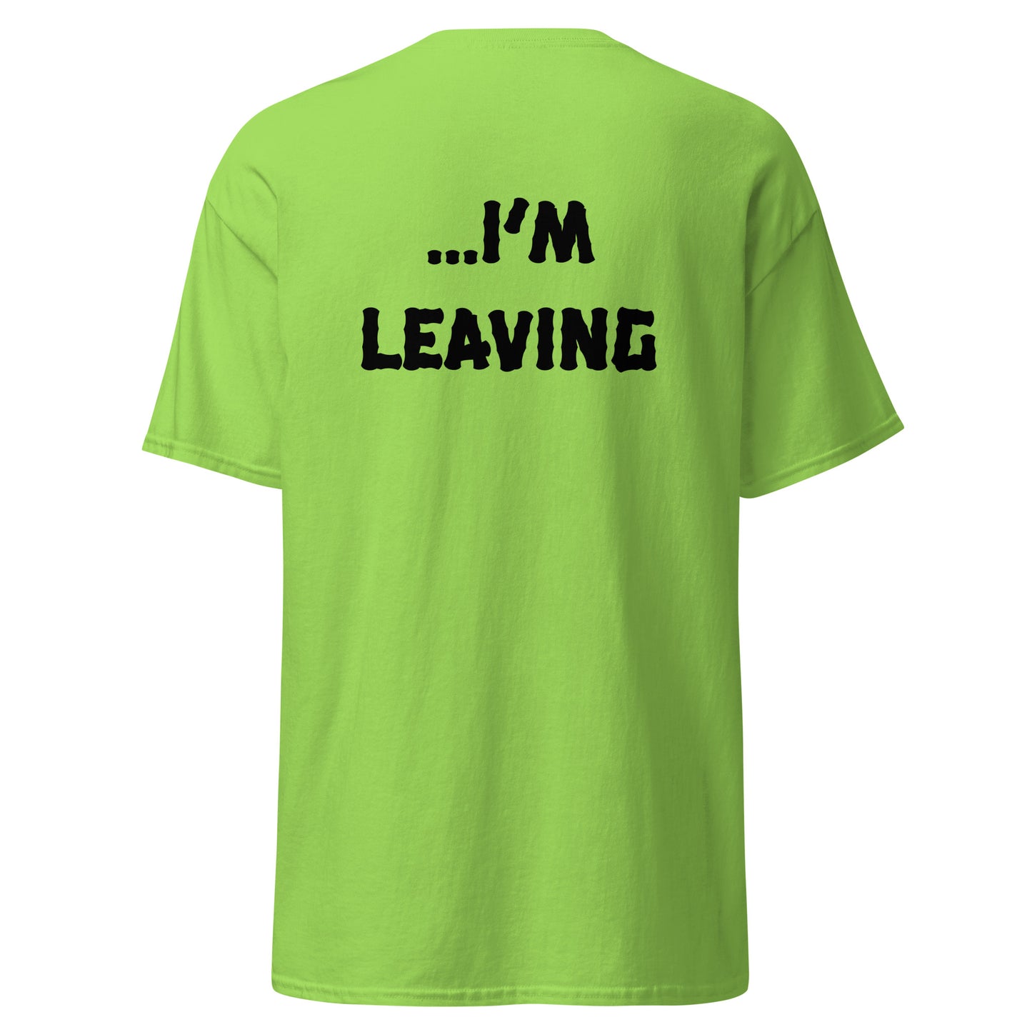 T-shirt - Im coming Im leaving