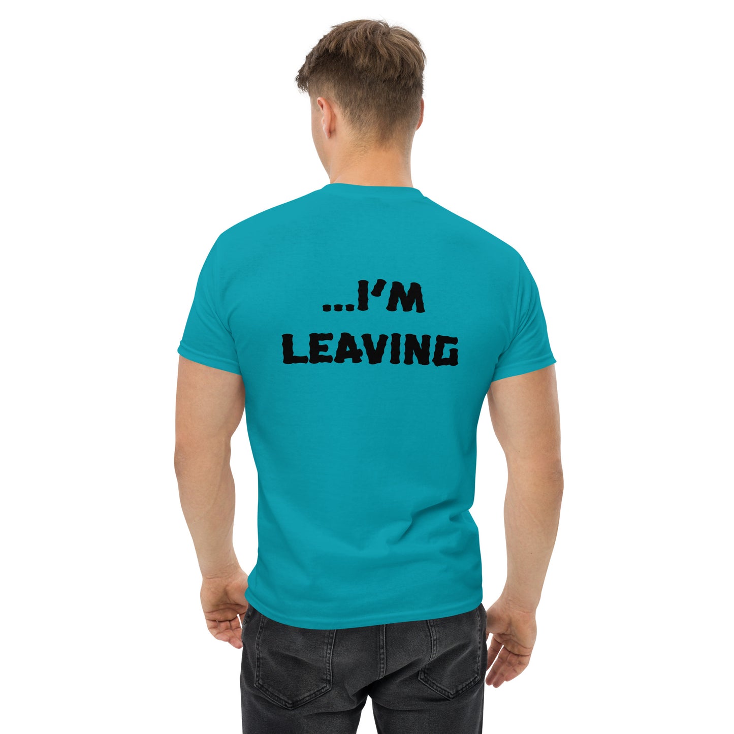 T-shirt - Im coming Im leaving